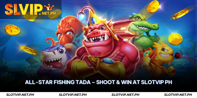 all-star fishing tada