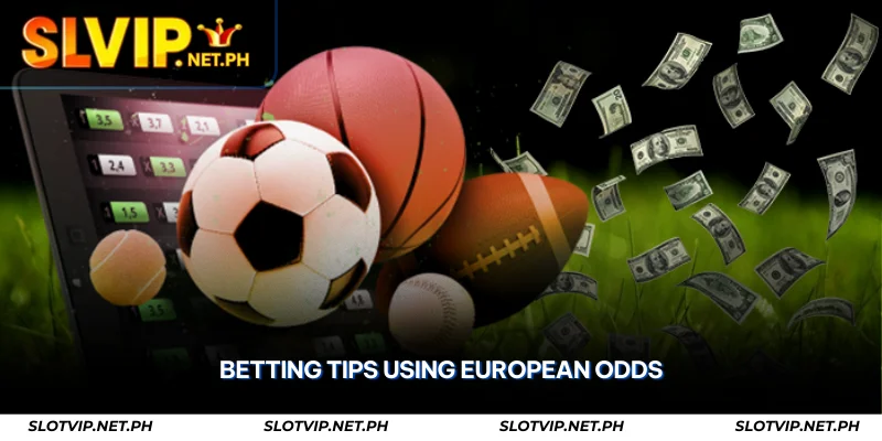 European Odds Explained – Bet Smart with SLOTVIP 3 betting tips using european odds