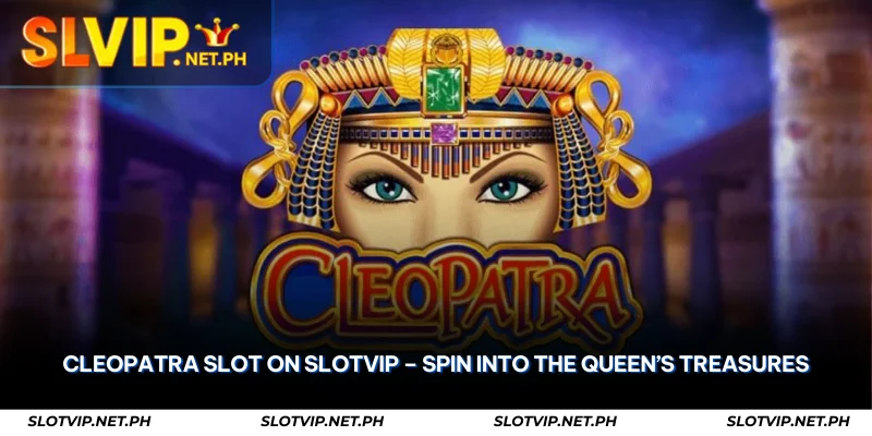 cleopatra slot on slotvip