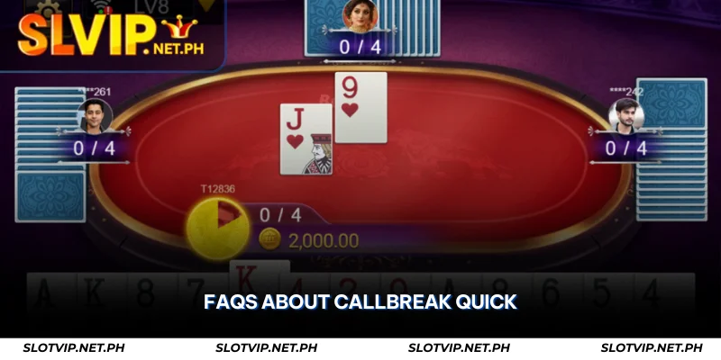 Callbreak Quick JILI – South Asia Card Game at SLOTVIP 3 faqs about callbreak quick