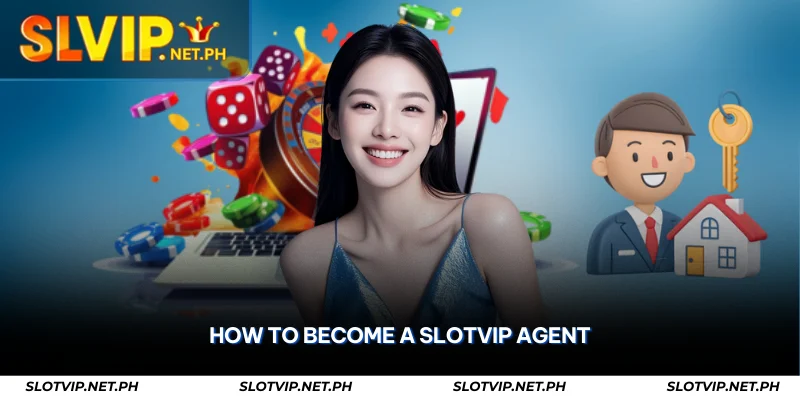 SLOTVIP Agent – High Commission, Daily Payout, Zero Risk 1 how to become a slotvip agent