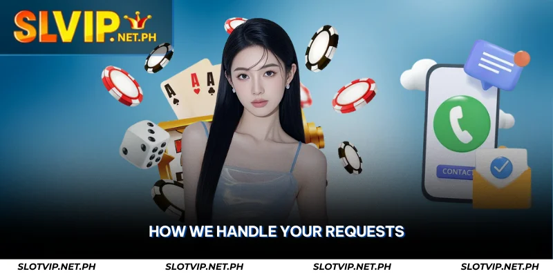 Contact SLOTVIP Support – Live Chat, Hotline & Email 24/7 3 how we handle your requests