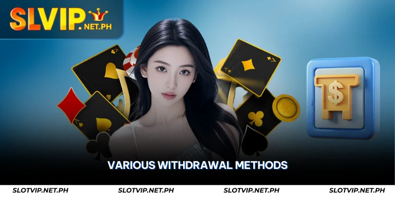SLOTVIP Withdrawal – Cash Out in 5–10 Minutes Securely 1 various withdrawal methods