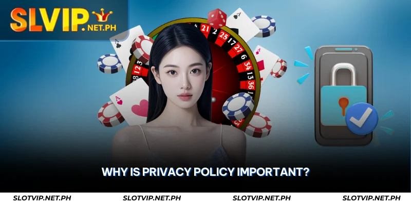 Privacy Policy – How SLOTVIP Protects Your Data 1 why is privacy policy important
